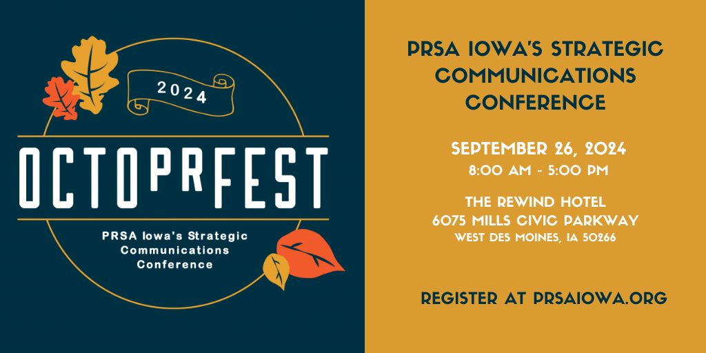 IowaNAMA's tweet photo. Don’t forget to register for the annual @PRSAIowa OctoPRfest communications conference scheduled for Thursday, Sept. 26. This full-day learning session is focused on all things PR. Elevate your strategic communications skills at OctoPRfest.
Learn more: https://t.co/yohaksAfd8. https://t.co/Ye8HR3PB9x