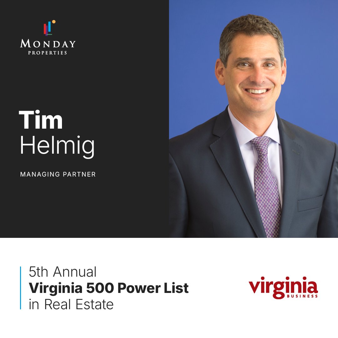 Congratulations to Tim Helmig, Managing Partner at Monday Properties, for being named to <a href="/VirginiaBiz/">Virginia Business</a>'s 5th Annual Virginia 500 Power List in Real Estate! This recognition highlights our leadership in shaping Virginia's business landscape. 

#Virginia500 #MondayProperties #CRE