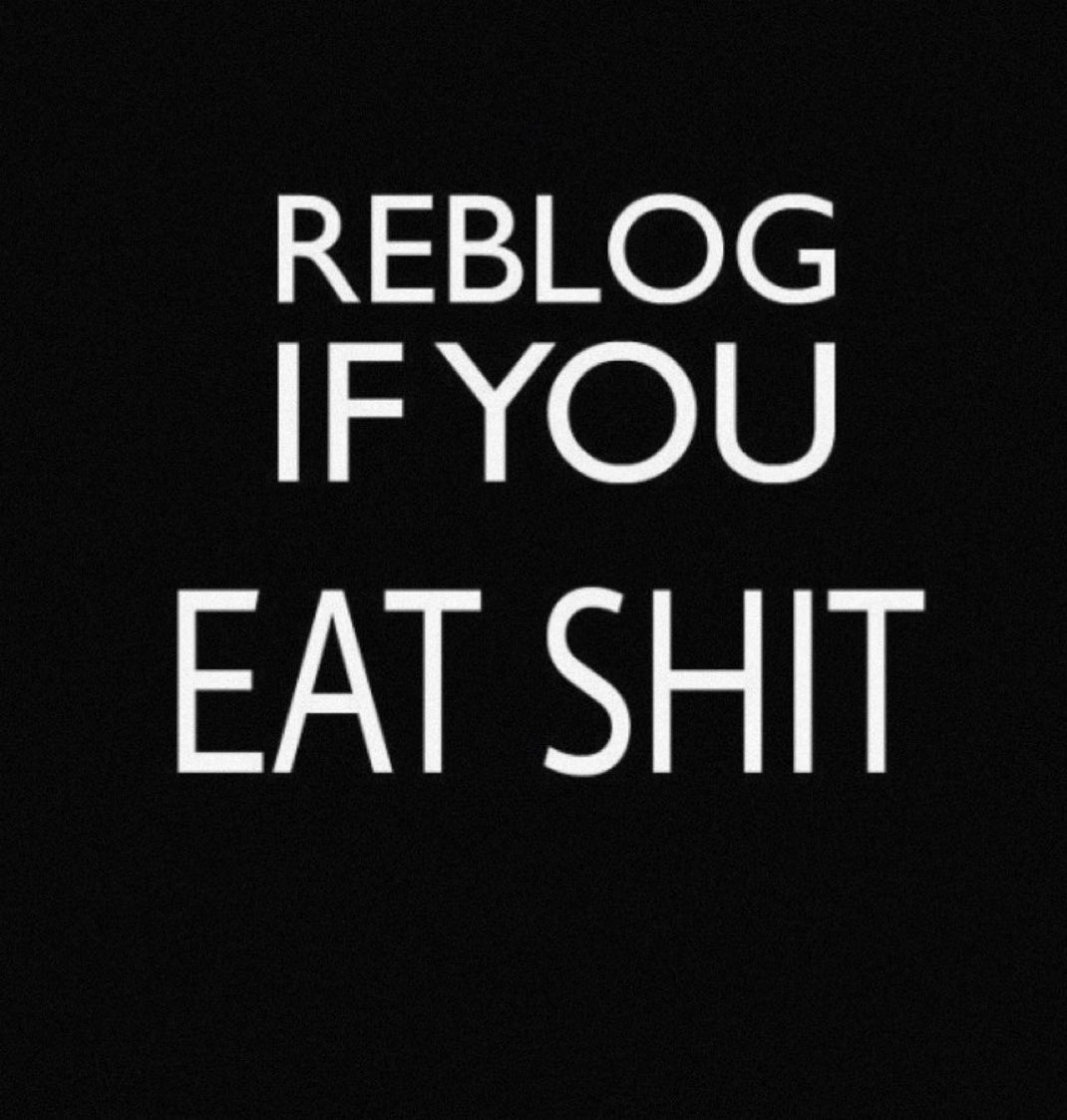 ScatDude25's tweet photo. Be a proud shit eater #gayscat 💩🚽 https://t.co/jp4JKqjj2o