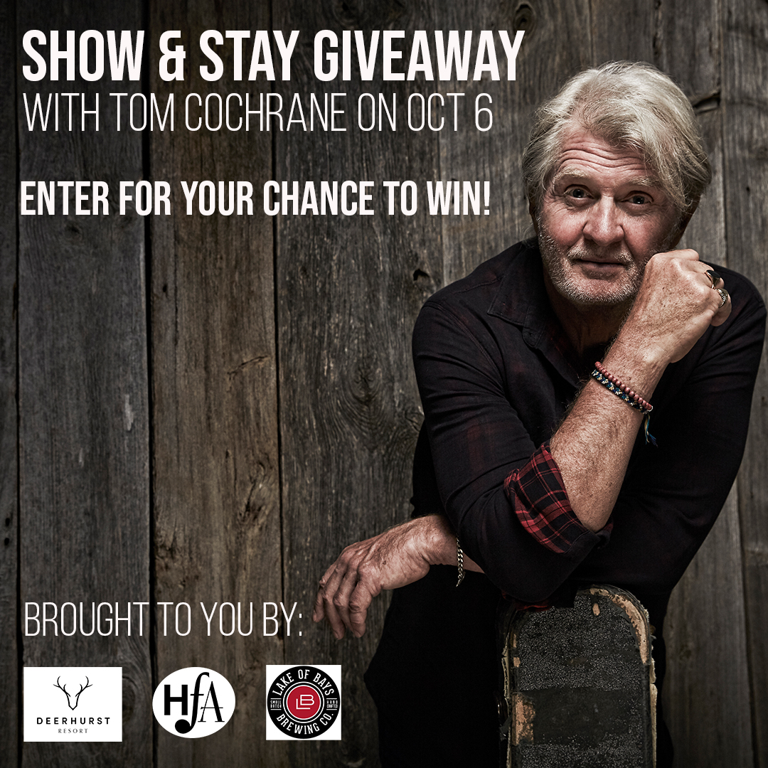 Enter to Win a night's accommodation at <a href="/DeerhurstResort/">deerhurstresort</a>, dinner at <a href="/lb_brewing/">Lake of Bays Brewing</a> + 2 tix to see <a href="/TomCochraneMUS/">Tom Cochrane</a> 

To enter, subscribe to our newsletters (Mailchimp Form) Link at eepurl.com/isWx_s