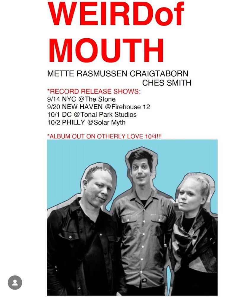 Weird Of Mouth will be playing a series of live shows starting this Saturday 9/14 @ The Stone in NYC.

9/14 The Stone NYC
9/20 Firehouse 12 New Haven CT
10/1 Tonal Park DC
10/2 Solar Myth Philly