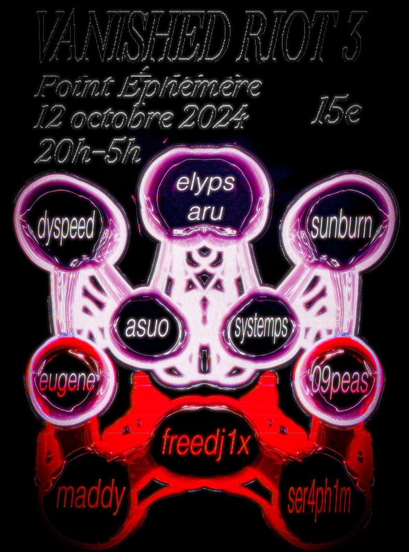 Xplo média organise une soirée. 

Au programme vous pourrez y retrouver des lives de : 

• Dyspeed
• Systemps
• Asuo
• 09PEAS
• Eugene
• Elyps31
• Aru!
• Sunburn

Et des DJ sets de : 

• Dj1x
• Ser4ph1m
• Maddy
• Eugene
• 09PEAS 

📆 Point Éphémère 
📍 12 octobre