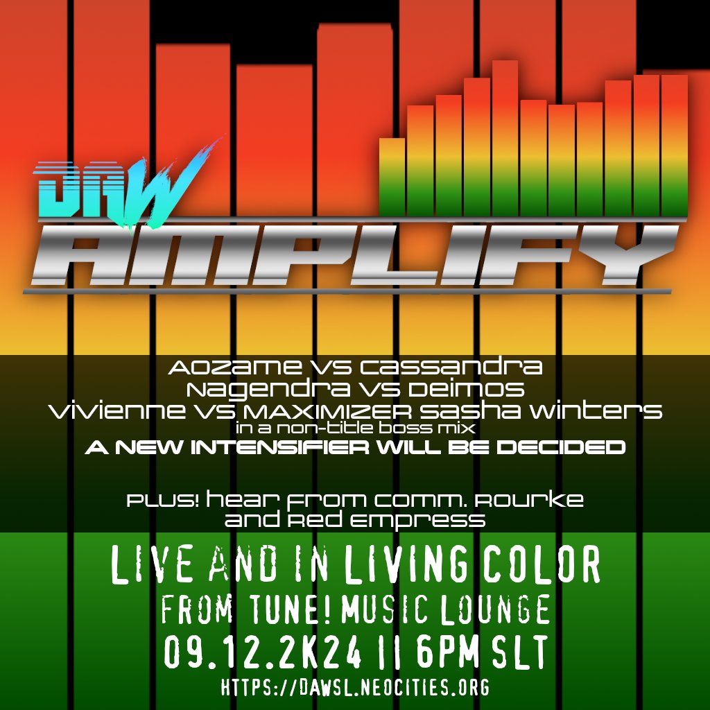 It's time to #RiseAbove with ｢#DAWAmplify｣, LIVE at TUNE! Music Lounge TONITE at 6PM SLT! 

Four insane mixes, including one to decide the next DAW Intensifier!! Come on down and #GetLOUD, LIVE beginning at 6PM SLT at TUNE! 

LM: maps.secondlife.com/secondlife/Bli…