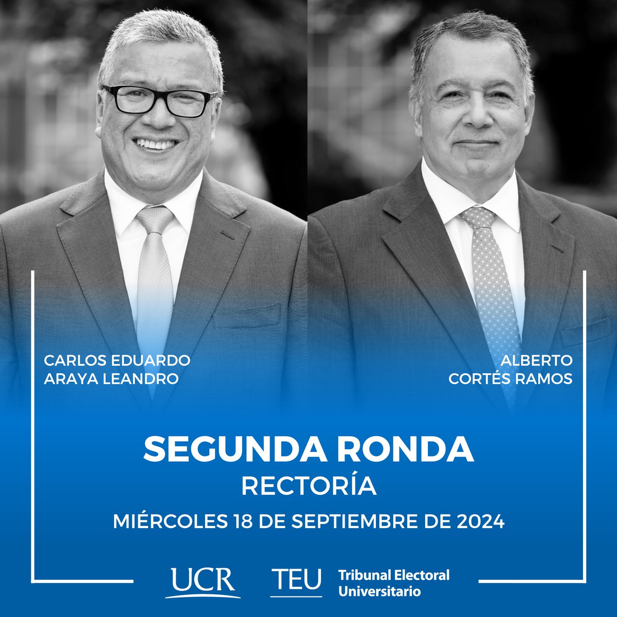 El Tribunal Electoral Universitario convoca a la segunda ronda  entre los candidatos Carlos Eduardo Araya Leandro y Alberto Cortés Ramos para la elección de la Rectoría.
 
La votación se realizará el miércoles 18 de septiembre de 8am a 6pm ingresando a eleccionesucr.cr