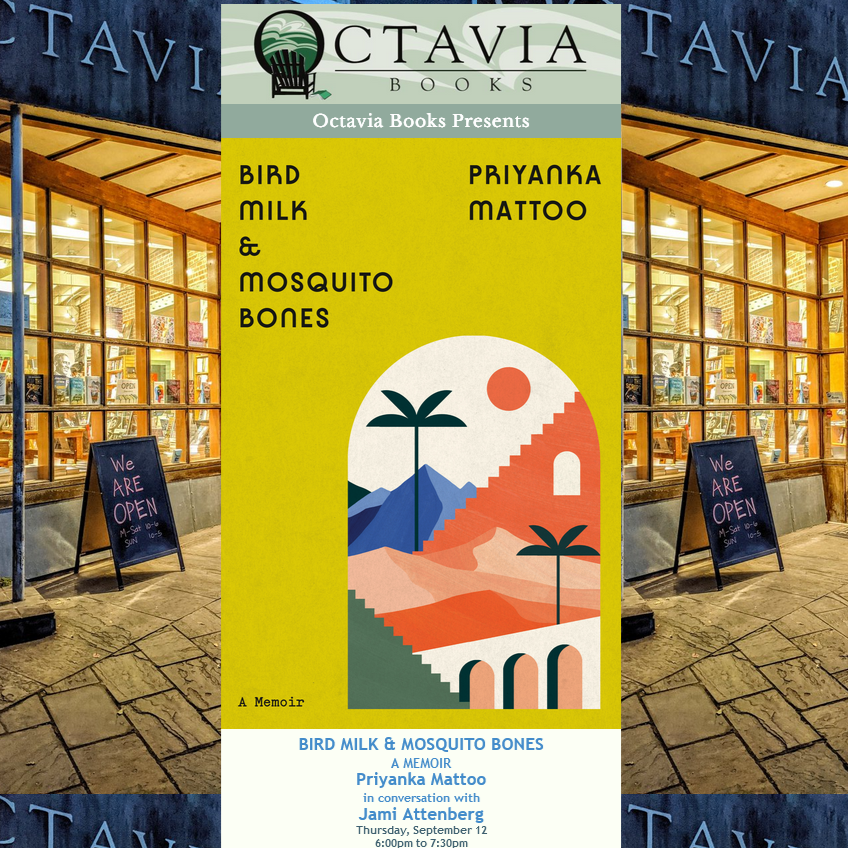 Octavia Books (@octaviabooks) on Twitter photo Join us at 6:00 for a special evening when writer Priyanka Mattoo presents her memoir in essays, BIRD MILK & MOSQUITO BONES. She will appear in conversation with author <a href="/jamiattenberg/">jami attenberg</a> .
octaviabooks.com/event/bird-mil… Join us at 6:00 for a special evening when writer Priyanka Mattoo presents her memoir in essays, BIRD MILK & MOSQUITO BONES. She will appear in conversation with author <a href="/jamiattenberg/">jami attenberg</a> .
octaviabooks.com/event/bird-mil…