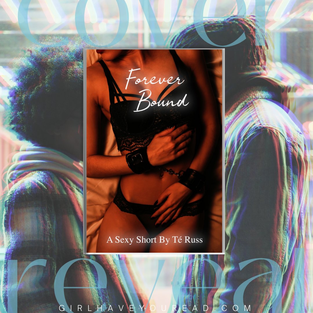 Hey Girl!
Check out the cover of "Forever Bound", coming October 10th from <a href="/TeRussNovels/">Té</a> 💚

Visit our website to learn more about the book and to pre-order your copy --- girlhaveyouread.com/cover-reveal-f…