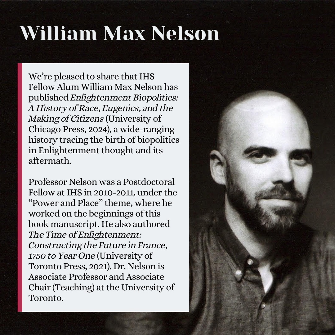 IHS Alum William Max Nelson '10-11 has published "Enlightenment Biopolitics," (bit.ly/4em5z5C), a wide-ranging history tracing the birth of biopolitics in Enlightenment thought &amp; its aftermath. Prof. Nelson began work on the mss right here at IHS. bit.ly/3B5a1ar