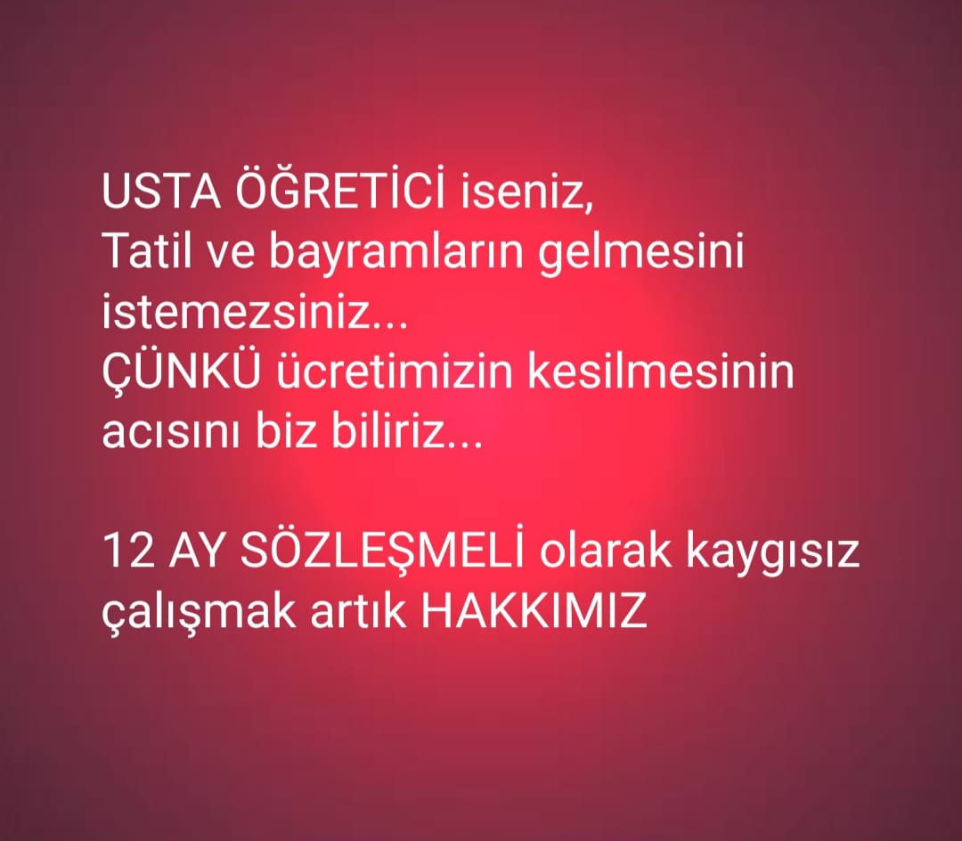 12 ay sözleşmeli olarak çalışmak bizimde hakkımız...
<a href="/RTErdogan/">Recep Tayyip Erdoğan</a> 
<a href="/dbdevletbahceli/">Devlet Bahçeli</a> 
<a href="/_aliyalcin_/">Ali YALÇIN</a> 
<a href="/TBMMresmi/">TBMM</a> 
<a href="/EmineErdogan/">Emine Erdoğan</a> 
<a href="/EgitimBirSen/">Eğitim-Bir-Sen</a> 
<a href="/HMBakanligi/">T.C. Hazine ve Maliye Bakanlığı</a> 
<a href="/csgbakanligi/">T.C. Çalışma ve Sosyal Güvenlik Bakanlığı</a>
<a href="/CelileErenOKTEN/">Celile Eren ÖKTEN</a>
<a href="/mebhbogm/">MEB Hayat Boyu Öğrenme Genel Müdürlüğü</a>
<a href="/cengizmete/">Cengiz Mete</a>
<a href="/Yusuf__Tekin/">Yusuf Tekin</a>
#KOTAYAhayırUSTAÖĞRETİCİmağdur