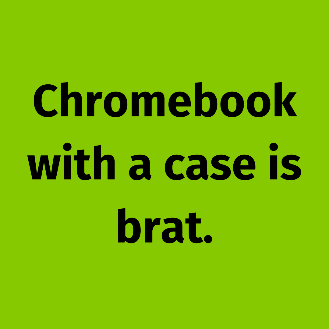 kisdsectech's tweet image. Keeping our CLASS 1:1 Chromebooks in the cases provided is the essence of brat. #TeachingWithTech