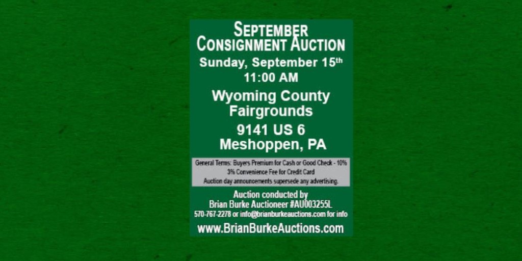 thepapershop's tweet image. Circle the date on your calendar for this Sunday, September 15, 2024 to attend this September Consignment Auction conducted by Brian Burke Auctions at the Wyoming County Fairgrounds, 9141 US 6 in Meshoppen, PA!
#auction #consignmentauction #bid