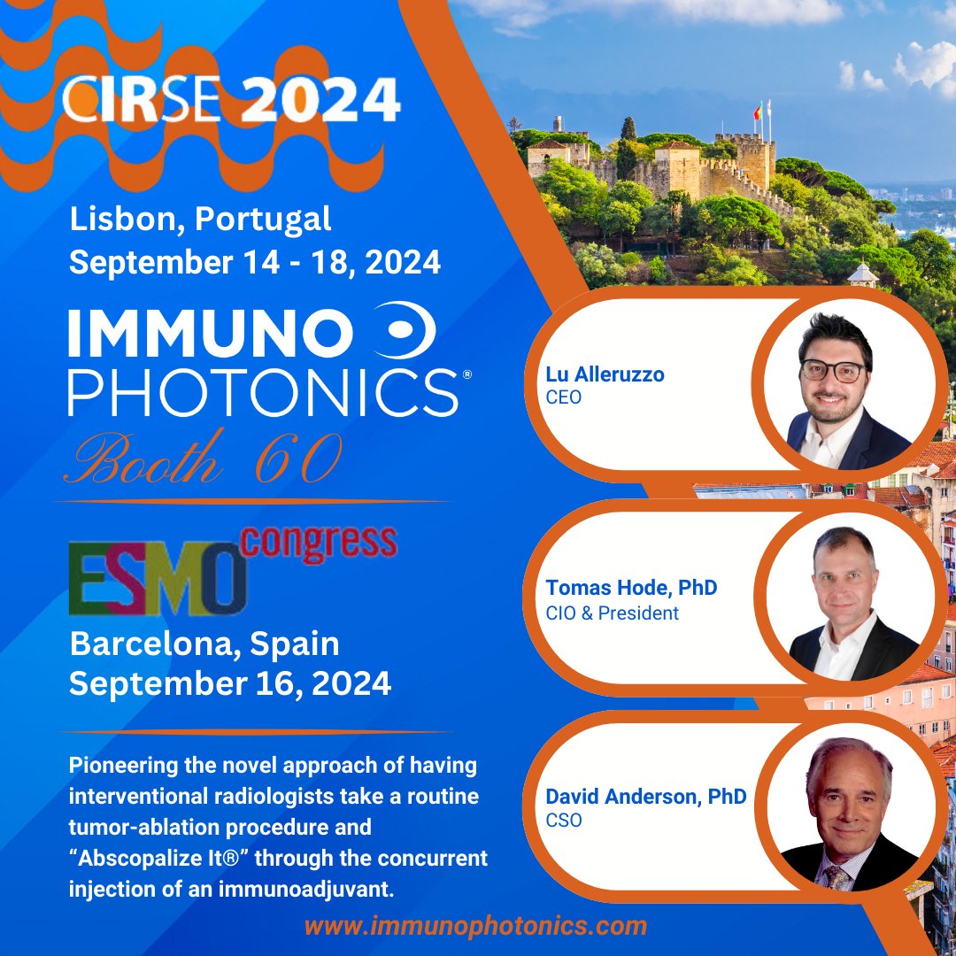 Immunophotonics Lu Alleruzzo (CEO), Tomas Hode, PhD (CIO &amp; President), &amp; David Anderson (CSO) are excited to be attending CIRSE Congress taking place in Lisbon, Portugal, Sept. 14 -18th &amp; ESMO Congress in Barcelona, Spain on Sept. 16th. Be sure to visit our Booth 60 at CIRSE.