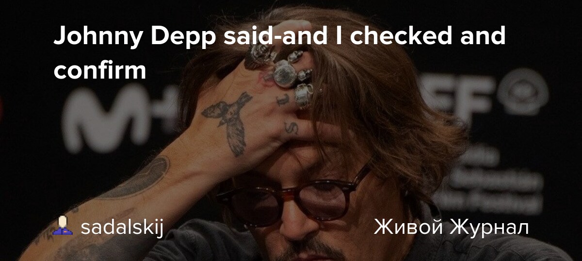 Johnny Depp said-and I checked and confirm dlvr.it/TD9CRc