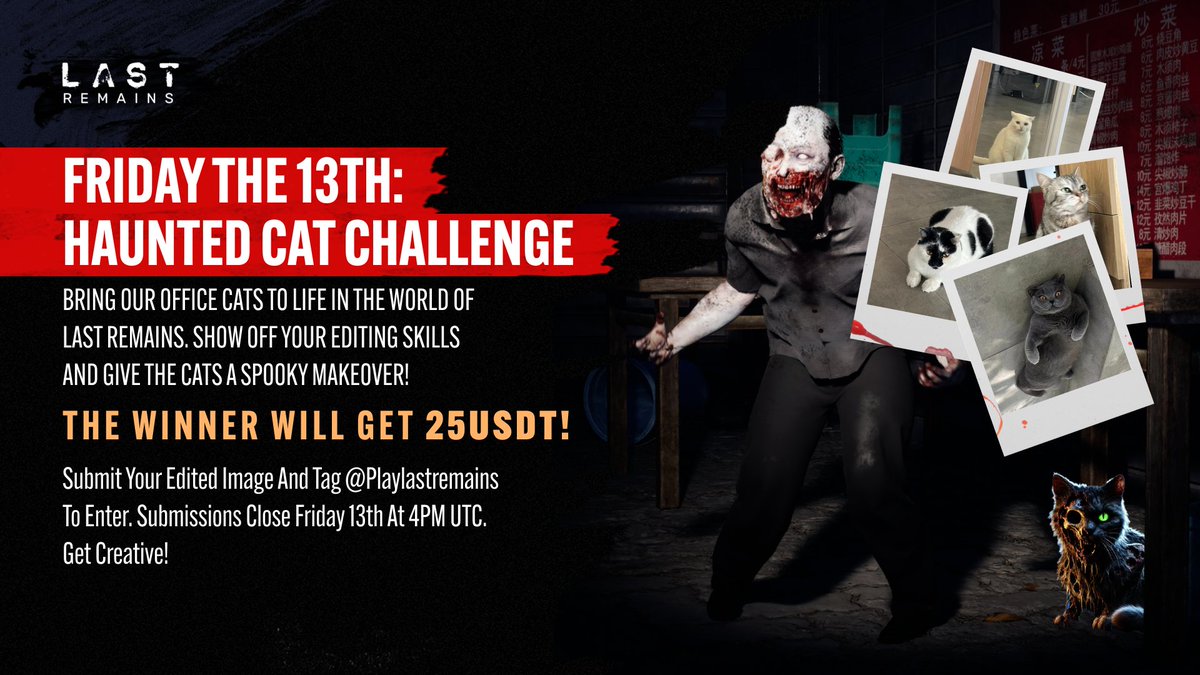 🌑 Friday the 13th: Haunted Cat Challenge 🐱

It’s time to bring our office cats to life in the world of Last Remains. Can you give them the most haunting makeover? 🧟‍♂️

Use the raw images of our office cats and the haunting Last Remains backgrounds to create your masterpiece:
