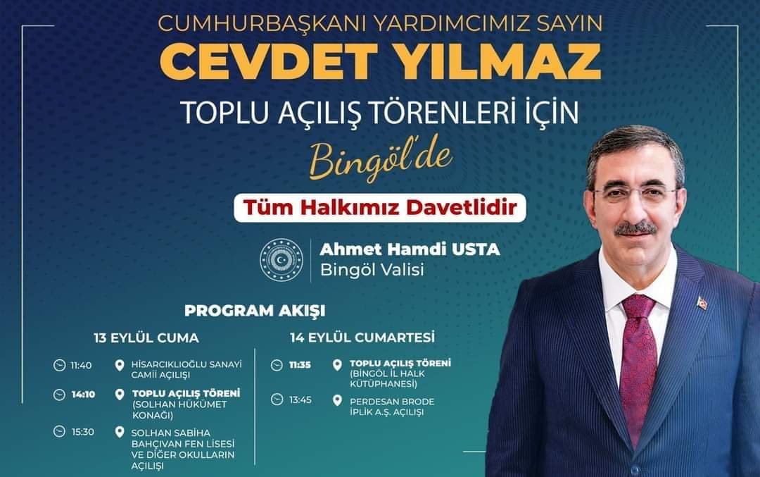 Bingöl 'ümüzün medarı iftiharı,  cumhurbaskani yardımcımız sayın <a href="/_cevdetyilmaz/">Cevdet Yılmaz</a> bey bir dizi açılış için ilimize teşrif edecektir.  
Sonuna kadar yaninizdayiz sayın büyüğüm.
<a href="/_cevdetyilmaz/">Cevdet Yılmaz</a>
<a href="/ahusta07/">Dr. Ahmet Hamdi USTA</a>