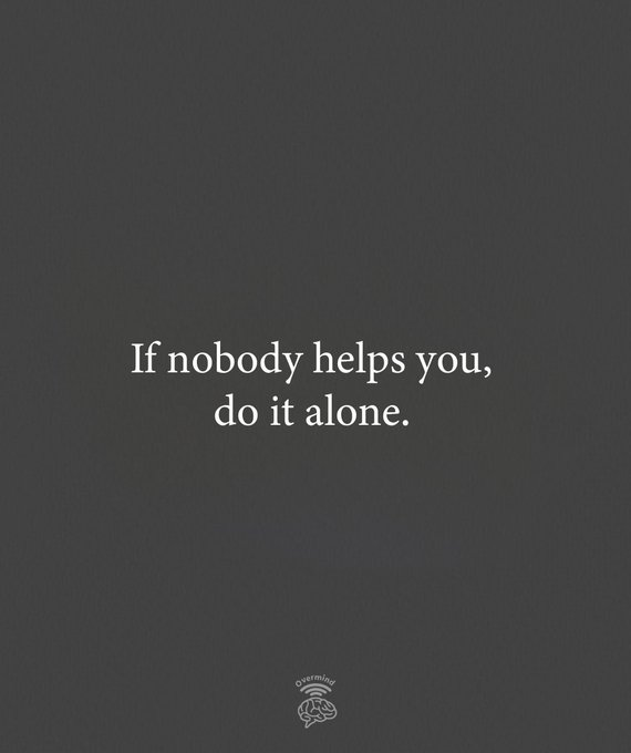 overmind01's tweet photo. Do it alone. https://t.co/UN5m0UV232