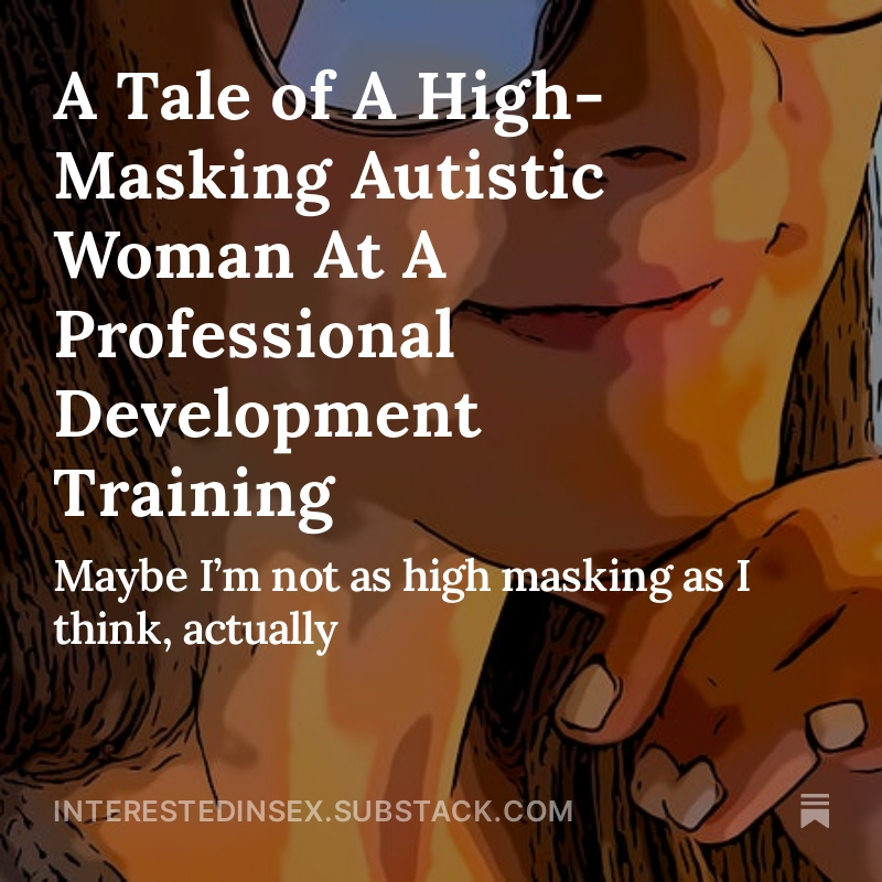 I had always just considered myself introverted, but when Jack first read my book in full last winter, his first comment was that my voice was quirky to the point of neurodivergent. 

I just write how I think, so is that an insight into my brain?

interestedinsex.substack.com/p/a-tale-of-a-…