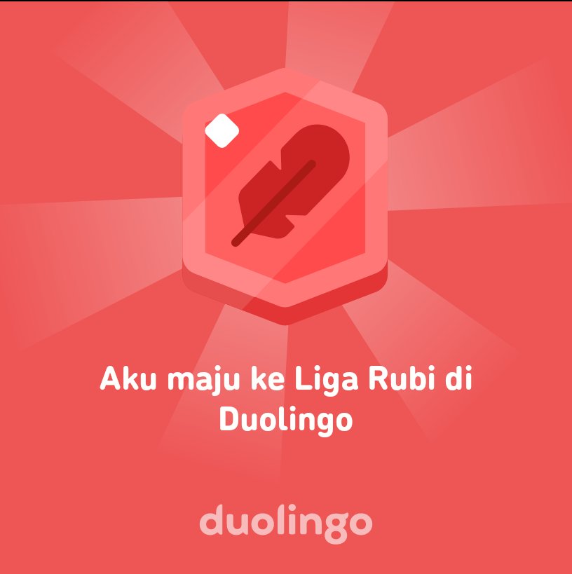 MasZaq's tweet photo. Aku maju ke Liga Rubi di Duolingo https://t.co/5MnFUgQONl