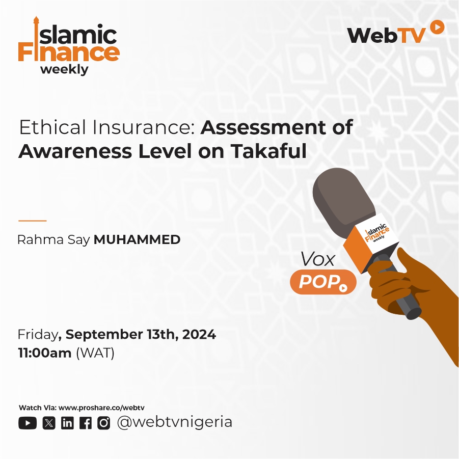 webtvnigeria's tweet image. Join Rahma Say Muhammed on this week's episode of #IslamicFinanceWeekly as she assesses Public Awareness Level on Ethical Insurance: Takaful

Don't miss this intuitive episode!

📅: Friday, September 13th, 2024
⏲: 11 a.m.

#IslamicFinance
#EthicalInsurance
#takaful
#FinanceNews