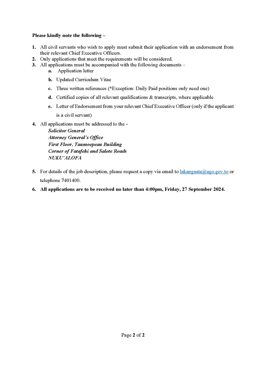 Lakanga 'ata 'i he 'Ofisi 'o e 'Ateni Seniale.
1. Crown Counsel
2. Assistant Crown Counsel
3. Legal Assistant

ago.gov.to/cms/about/care…