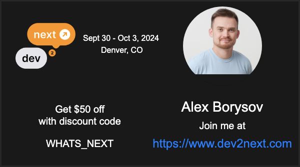 aiborisov's tweet image. I'll speak at the #dev2next conference in Colorado on October 1st. Use the discount code WHATS_NEXT to save on your ticket! Get yours now at dev2next.com. Can’t wait to see you there! #dev2next2024 @dev2next