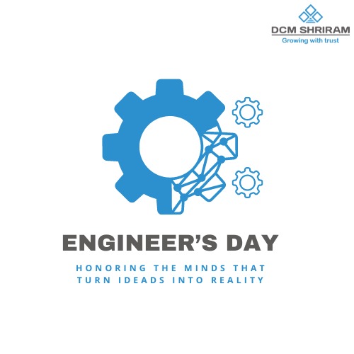On Engineer's Day, we salute the innovators who design tomorrow.

#Engineer #EngineerDay #Innovators  #DCMShriram
