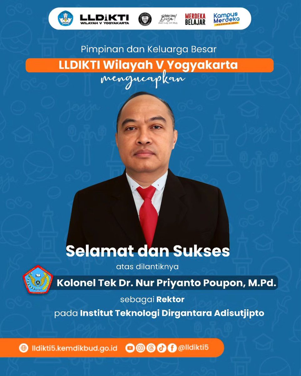 segenap keluarga besar LLDIKTI Wilayah V, #dulurlima mengucapkan selamat dan sukses kepada Kolonel Tek Dr. Nur Priyanto Poupon, M.Pd. sebagai Rektor Institut Teknologi Dirgantara Adisutjipto (ITDA)