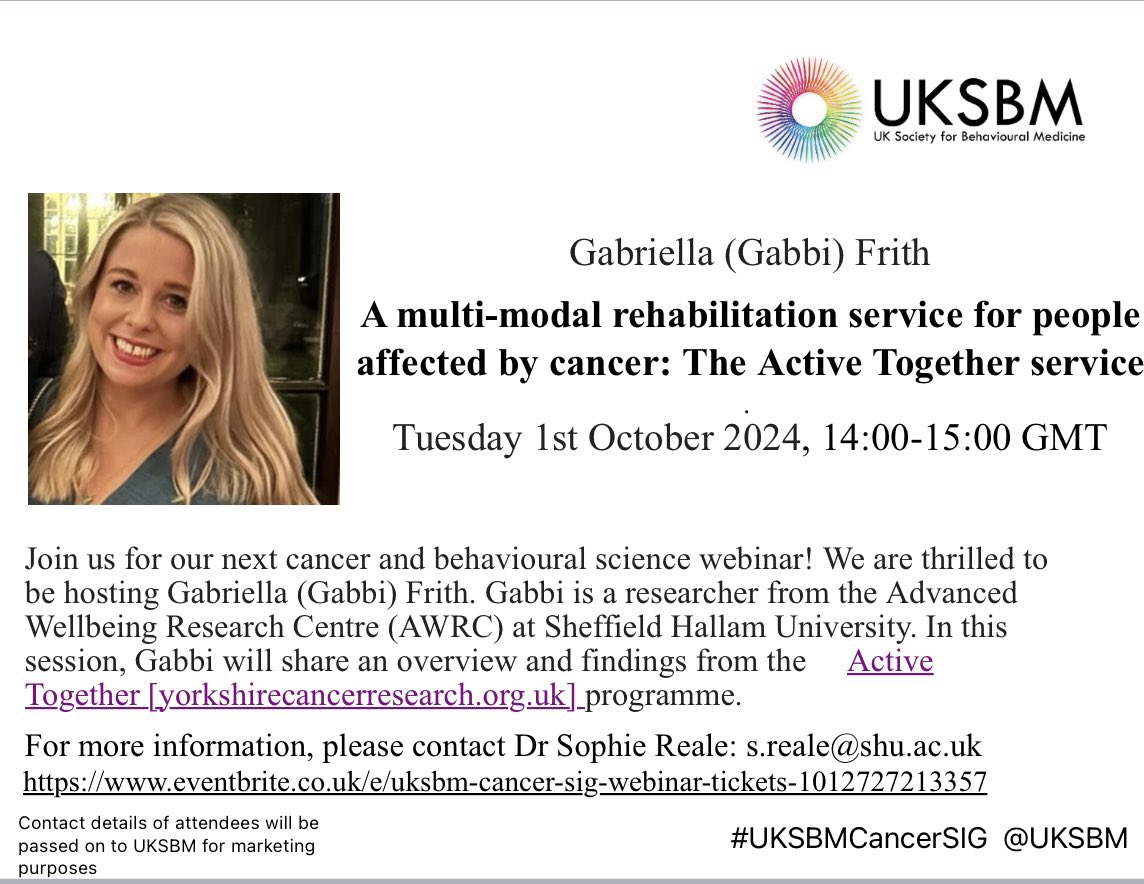 Join us for our next <a href="/UKSBM/">UK Society for Behavioural Medicine</a> Cancer SIG webinar with Gabbi Frith. She will be sharing an overview and findings from the <a href="/ActiveTogether0/">Active Together</a> service delivered by <a href="/SHU_AWRC/">Advanced Wellbeing Research Centre</a> funded by <a href="/yorkshirecancer/">Yorkshire Cancer Research</a> 

Sign up here ⬇️

eventbrite.co.uk/e/uksbm-cancer…