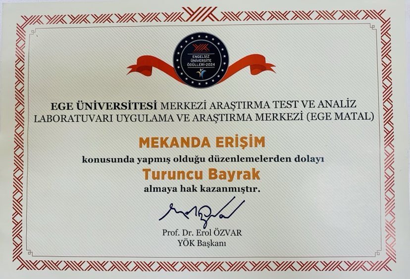 Ege Üniversitesi Merkezi Araştırma Test ve Analiz Laboratuvarı Uygulama ve Araştırma Merkezi EGEMATAL Mekanda Erişim konusunda yapmış olduğu düzenlemelerden dolayı “Engelsiz Üniversite Ödülleri-2024 Turuncu Bayrak” almaya hak kazanmıştır.