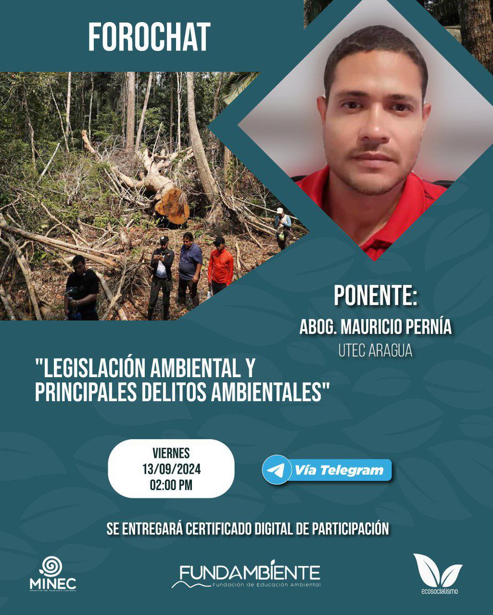 🔊 FOROCHAT🔊
Enriqueciendo nuestros conocimientos

El Ministerio del Poder Popular para el Ecosocialismo MINEC y FUNDAMBIENTE, invitan cordialmente al:

   🇻🇪FOROCHAT🇻🇪
🌱 ⚖️  Legislación Ambiental y Principales Delitos Ambientales  🌱⚖️