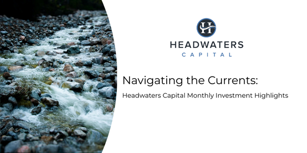 Headwaters_Cap's tweet photo. "Navigating the Currents" is a new monthly newsletter that briefly discusses interesting topics impacting the HCM portfolio (link below).
https://t.co/C39nDFFAvk

Please visit the website if you are interested in subscribing. https://t.co/ElrVSRRb4T