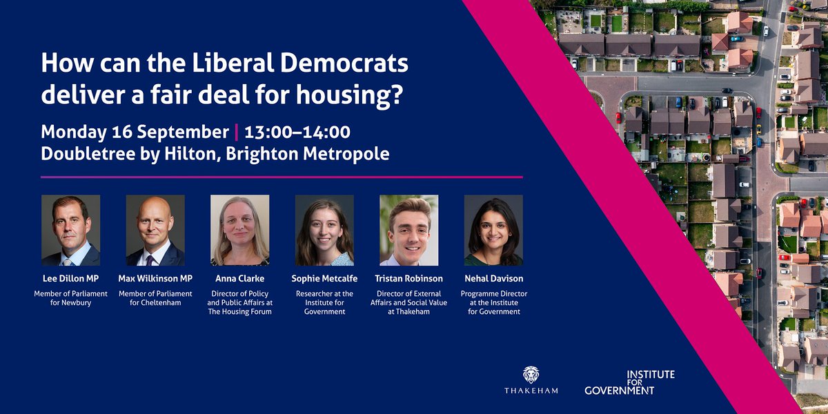 Institute for Government (@instituteforgov) on Twitter photo Heading to Brighton for #LDConf? Then join us at 13:00 today for our event on how the Liberal Democrats can deliver a fair deal for housing.
Our panel includes <a href="/LeeRJdillon/">Lee Dillon, MP for Newbury 🔶</a> <a href="/mpmwilko/">Max Wilkinson MP</a> <a href="/Thakeham/">Thakeham</a> <a href="/AnnaClarke_____/">Anna Clarke</a> <a href="/SophieEMetcalfe/">Sophie Metcalfe</a> and <a href="/nehal_davison/">Nehal Davison</a> instituteforgovernment.org.uk/event/ifg-libe… Heading to Brighton for #LDConf? Then join us at 13:00 today for our event on how the Liberal Democrats can deliver a fair deal for housing.
Our panel includes <a href="/LeeRJdillon/">Lee Dillon, MP for Newbury 🔶</a> <a href="/mpmwilko/">Max Wilkinson MP</a> <a href="/Thakeham/">Thakeham</a> <a href="/AnnaClarke_____/">Anna Clarke</a> <a href="/SophieEMetcalfe/">Sophie Metcalfe</a> and <a href="/nehal_davison/">Nehal Davison</a> instituteforgovernment.org.uk/event/ifg-libe…