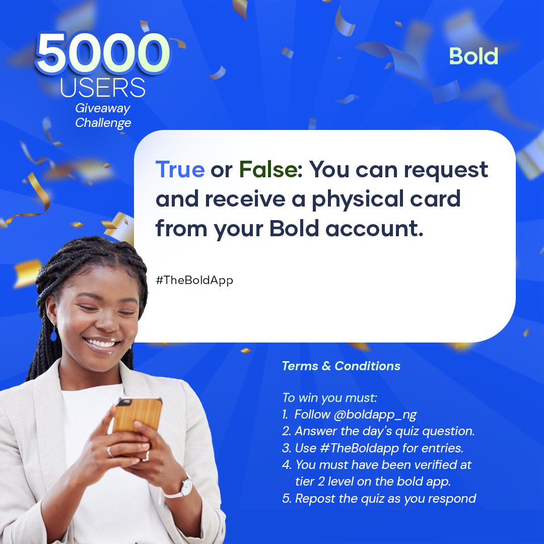boldswitch_ng's tweet photo. Day 9 of 10 Days of Rewards with Bold! 🎉

Quiz Time: True or False: You can request and receive a physical card from your Bold account. #TheBoldApp

Drop your answer below, and you could be the lucky winner taking home ₦5,000 today! 💸💥

Don’t forget to check the T&Cs before you play!