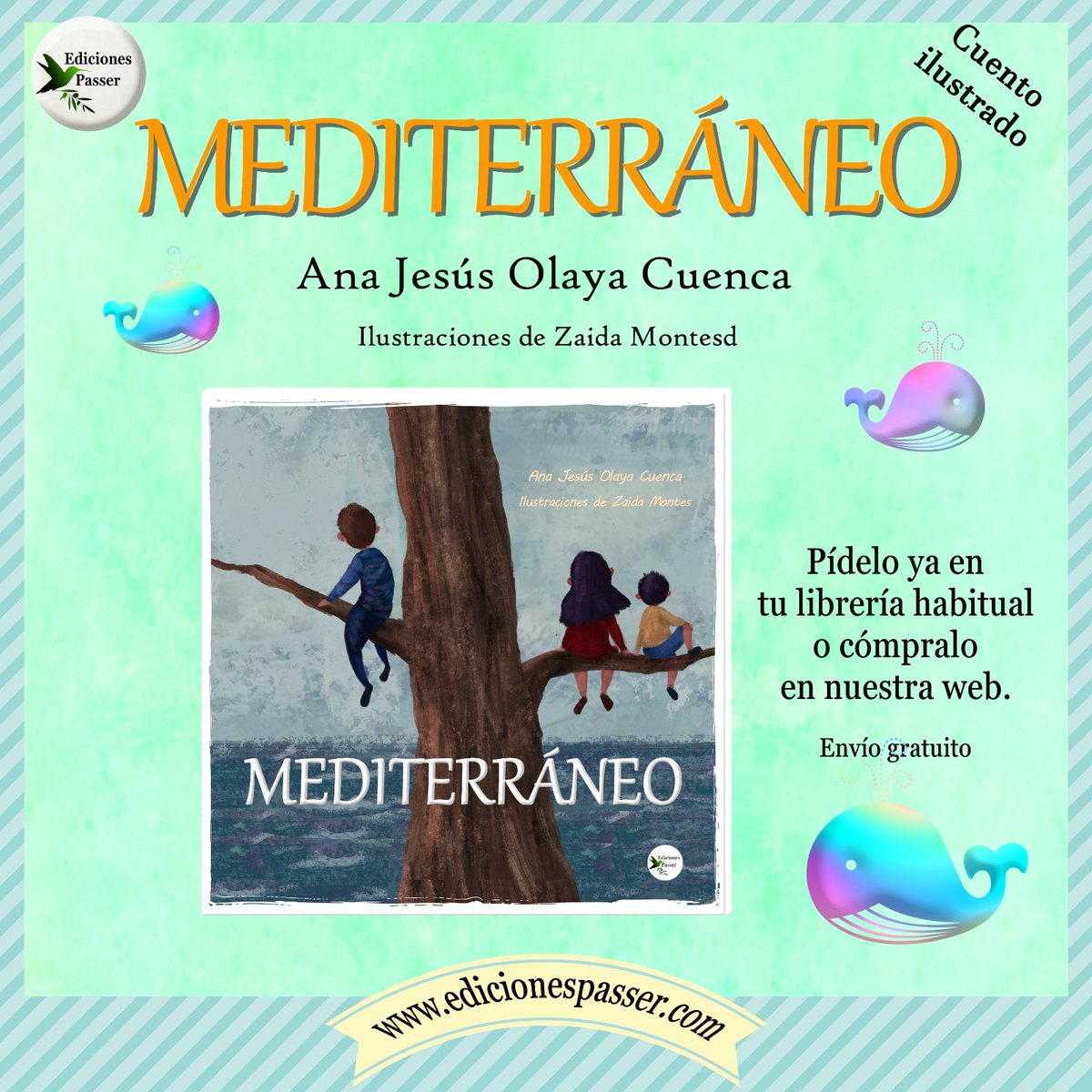 EdicionesPasser's tweet photo. No te pierdas esta obra que toca el corazón y enseña valores que debemos cultivar desde pequeños. ¡Disponible ya en tu librería favorita y en nuestra web con envío gratis! 📚💙
#NuevoLanzamiento #CuentoIlustrado #Mediterráneo #EdicionesPasser https://t.co/CThHrzQ1RD