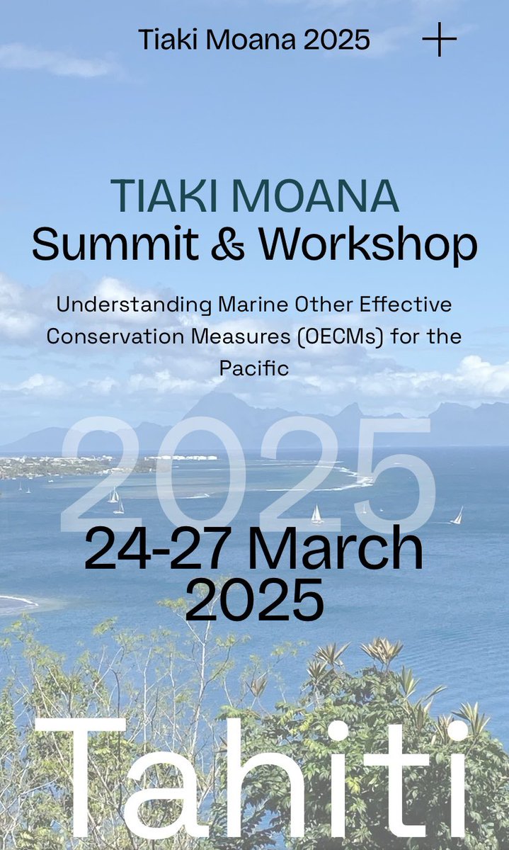 blue_cradle's tweet photo. The Tiaki Moana Summit &amp; Workshop will take place in Tahiti, March 24-27th 2025, focusing on Pacific Marine #OECMs, potentially important tools &amp; a pathway to meet Global Biodiversity Framework #30by30 #SDG14 targets. Pre-Register your interest here: https://t.co/WcHTE8EiaX https://t.co/Rqoi75z4F5