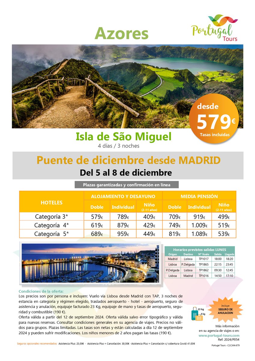 PUENTE DE DICIEMBRE! Isla de São Miguel con salida desde Madrid. Salida 5 de diciembre, durante 4 días/ 3 noches solo 579€ por persona (precio final)
Contacta con nosotros para más información portugal-tours.com