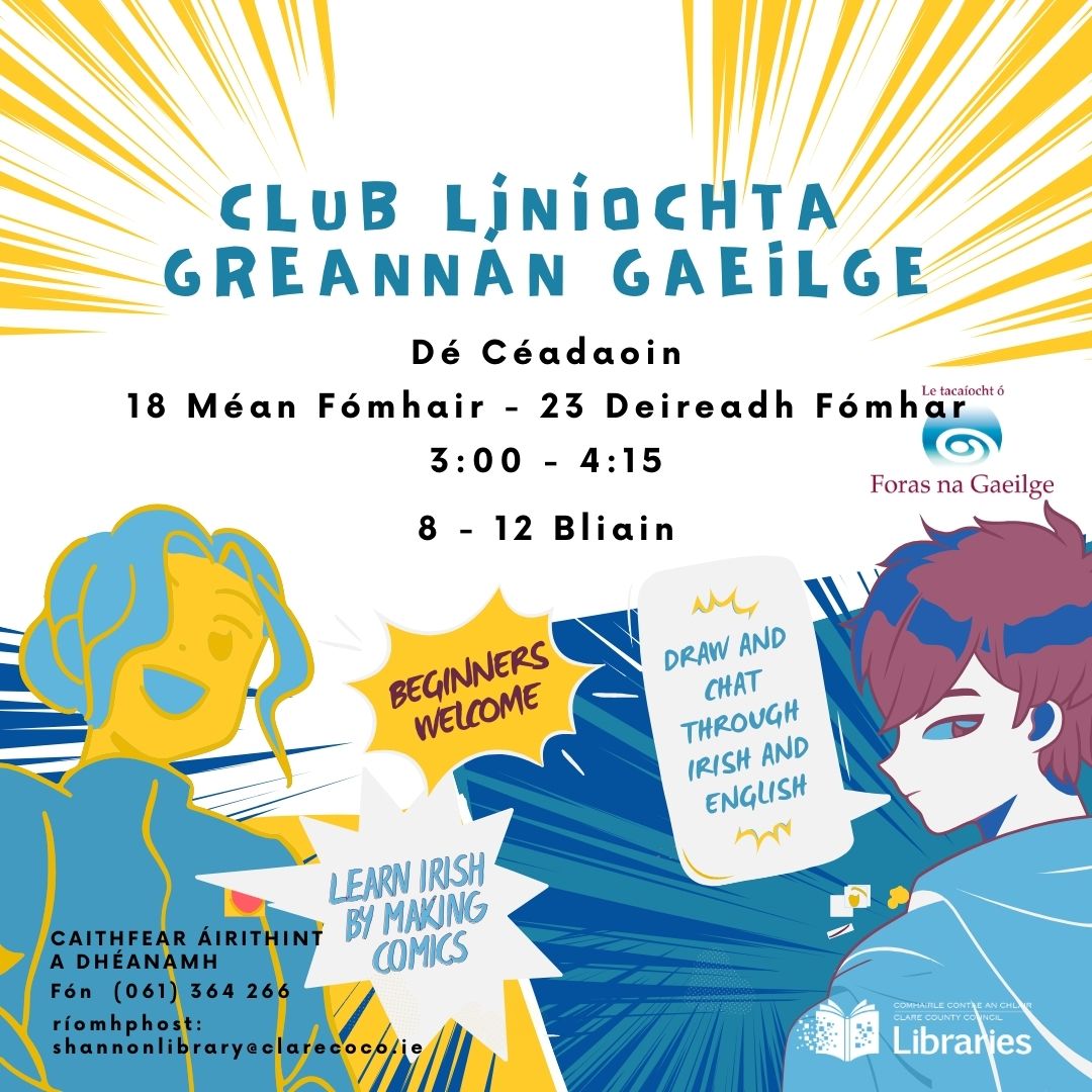 clarelibrary's tweet image. Irish Language Comic Book Club for Children
Shannon Library - Wednesdays from 18 Sept - 23 Oct - 3.00pm - 4.15pm.
Places are limited so booking is essential, please contact tel: 061 364266 or email: shannonlibrary@clarecoco.ie.
@forasnagaeilge 
#ShannonLibrary #FreeWorkshop…