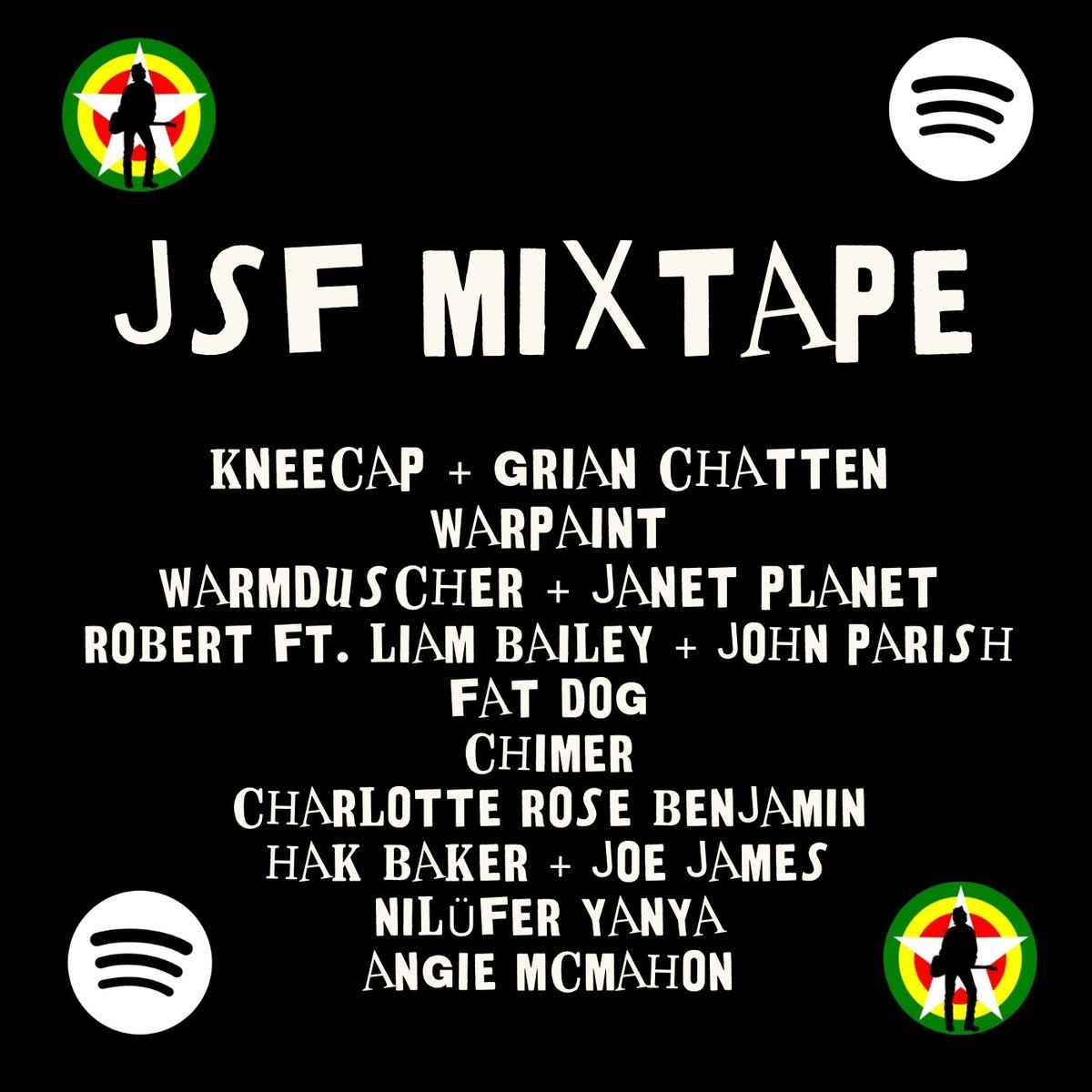 The Joe Strummer Fund (@joestrummerfund) on Twitter photo Some big new sounds just went into our JSF MIXTAPE ⚡️ open.spotify.com/playlist/7FbSW… 📻
👉🏼 <a href="/KNEECAPCEOL/">KNEECAP</a> <a href="/GrianChatten/">Grian Chatten</a> <a href="/_Warpaint/">Warpaint</a> <a href="/warmduscherr/">Warmduscher</a> <a href="/LiamBailey/">Liam Bailey</a> <a href="/fatdog_fatdog/">Fat Dog</a> <a href="/HakBaker/">Hak Baker</a> <a href="/niluferyanya/">Hallucinogenic Honey</a> & more ✊️ Some big new sounds just went into our JSF MIXTAPE ⚡️ open.spotify.com/playlist/7FbSW… 📻
👉🏼 <a href="/KNEECAPCEOL/">KNEECAP</a> <a href="/GrianChatten/">Grian Chatten</a> <a href="/_Warpaint/">Warpaint</a> <a href="/warmduscherr/">Warmduscher</a> <a href="/LiamBailey/">Liam Bailey</a> <a href="/fatdog_fatdog/">Fat Dog</a> <a href="/HakBaker/">Hak Baker</a> <a href="/niluferyanya/">Hallucinogenic Honey</a> & more ✊️