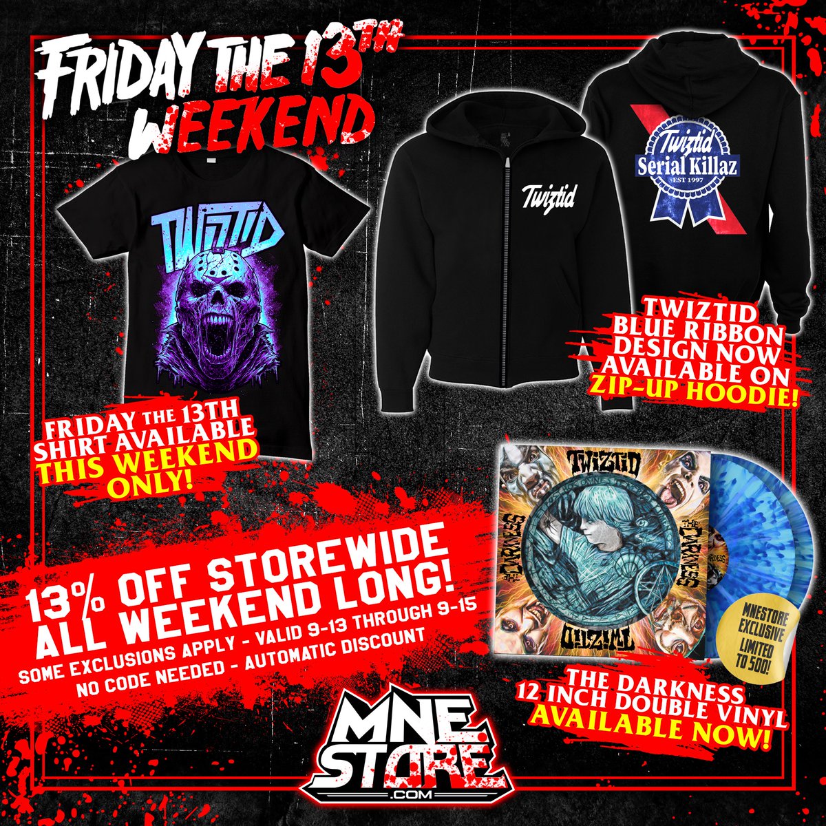 Happy Friday the 13th! Head over to MNEStore.com for 13% off storewide all weekend, the “Zombie Voorhees” shirt (available this weekend only), a brand new “Twiztid Blue Ribbon” hoodie, and The Darkness is officially out on vinyl!