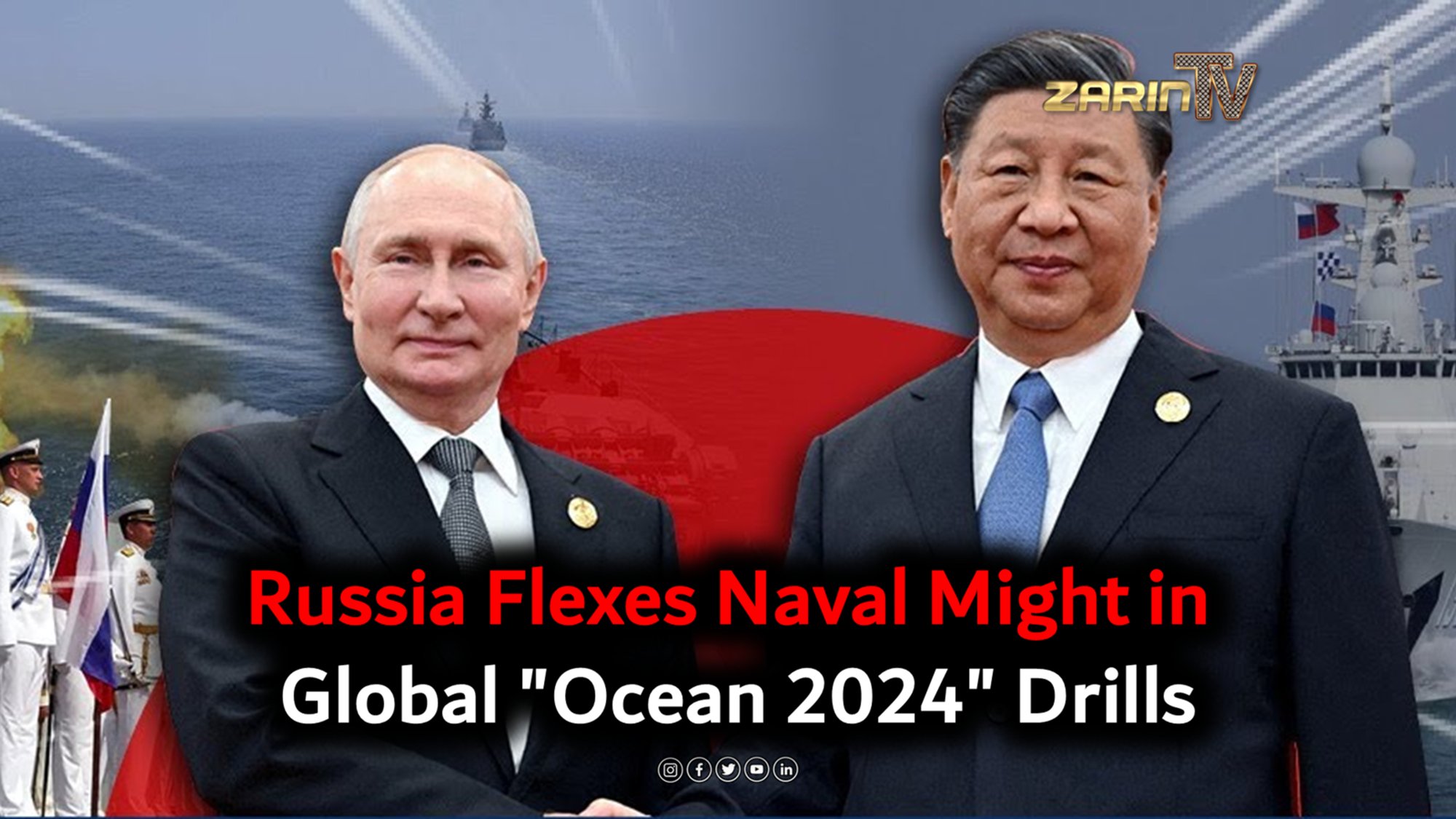 Russia Flexes Naval Might in Global “Ocean 2024” Drills
