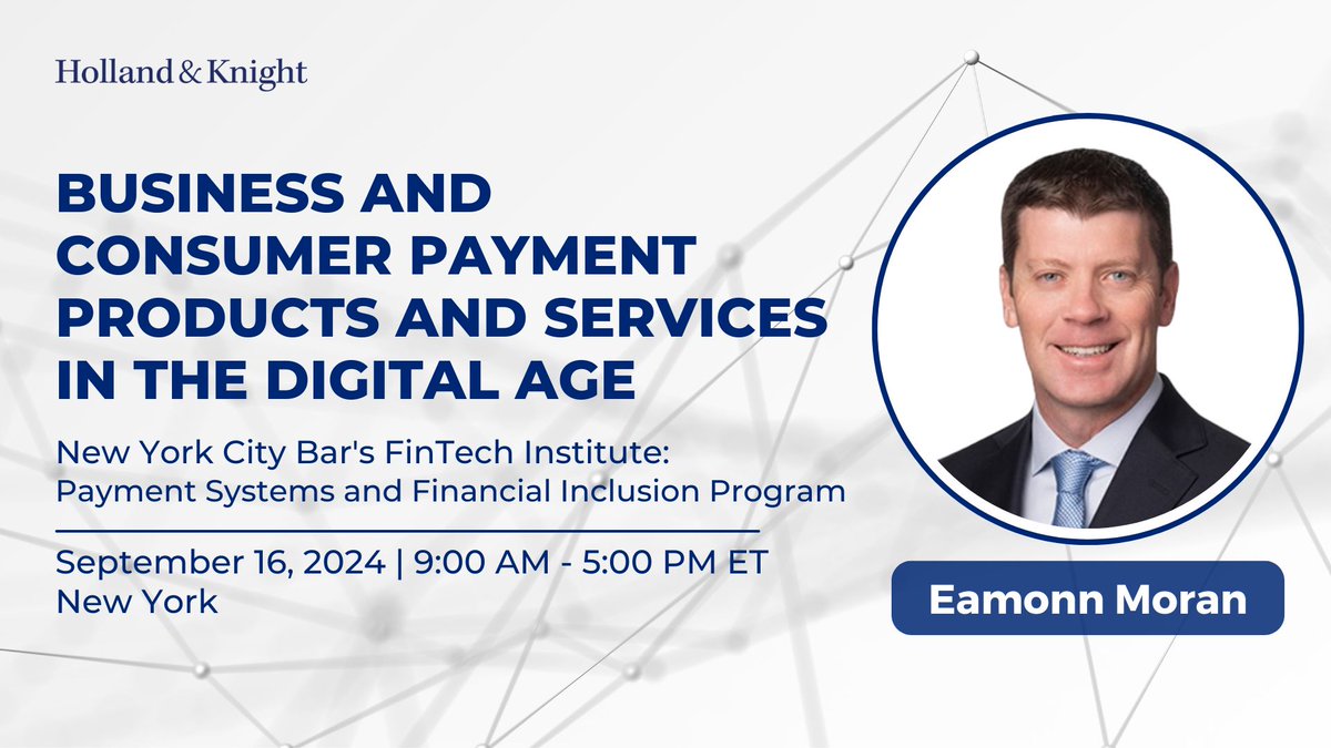 Holland_Knight's tweet photo. We are thrilled to share that #financialservices atty Eamonn Moran, who recently joined us, will be speaking at the @NYCBarAssn's #FinTech Institute: Payment Systems and Financial Inclusion Program on "Business and Consumer Payment Products and Services in the Digital Age." This event will explore how emerging #technologies are transforming #financial #transactions and improving global accessibility. Join us to gain insights on regulatory changes and new payment platforms: https://t.co/DKZaTE3WC2