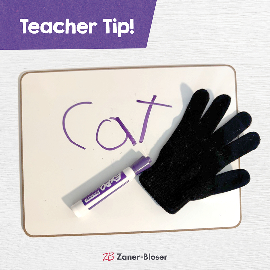 Teacher Tip: Ms. Gray of Monrovia, Indiana, includes one black glove with each student’s supplies—perfect for cleaning off dry-erase boards!