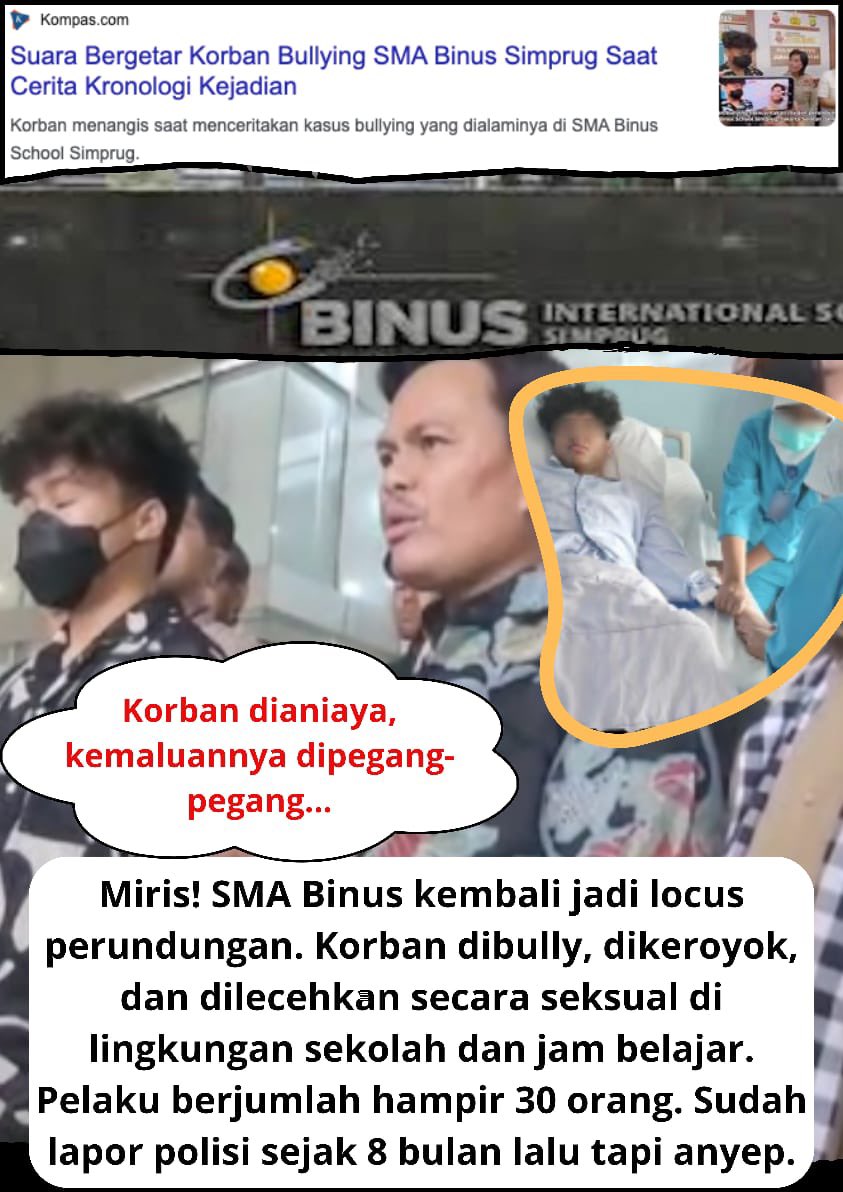 Bantu viralkan gaes!!! No viral, no justice.

SMA Binus kembali jadi tempat perundungan siswa. Kali ini terjadi di SMA Binus Simprug. Di lingkungan sekolah dan jam belajar, siswa berinisial RE dibully dan dilecehkan secara seksual oleh para pelaku yg berjumlah 30an orang. Bahkan