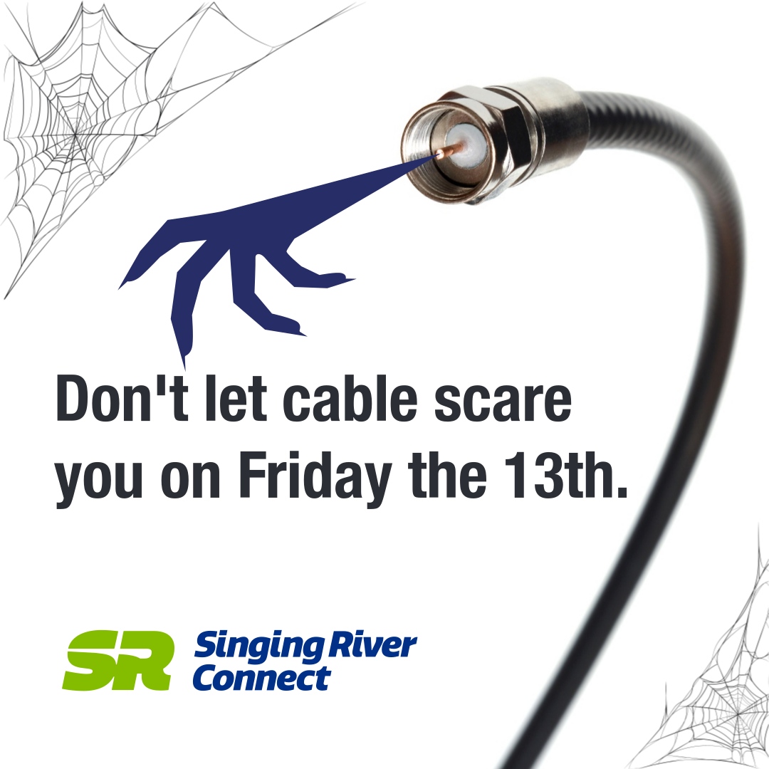 SRConnectMS's tweet image. Cable is scary! Friday the 13th means you should enjoy watching your favorite scary movies and not being frightened by buffering. Enjoy reliable connections from your trusted local provider, Singing River Connect!
Singingriverconnect.com
#Fridaythe13 #trustedlocal