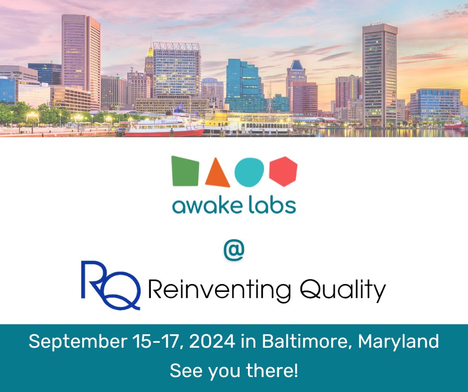 Will you be attending the Reinventing Quality Conference in Baltimore, Maryland, from September 15-17, 2024?
If you are, be sure to spot our CEO, Andrea Palmer! She’ll be around to chat about the latest at Awake Labs and answer any questions you might have. See you there!
