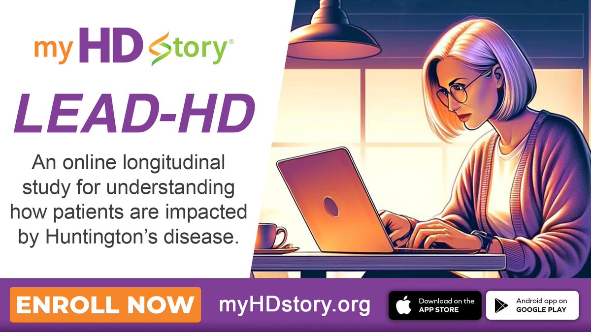 Break the silence on #HuntingtonsDisease! Participate in the online <a href="/myHDstory/">myHDstory®</a>® study, LEAD-HD. Join the platform committed to learning from your journey in the effort to advance HD research.

Visit myHDstory.org or download the mobile app.