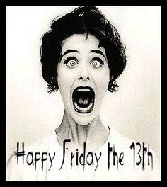Don't walk under any ladders today! (or really, any day. It's just not safe 😃 )
Happy Friday the 13th!