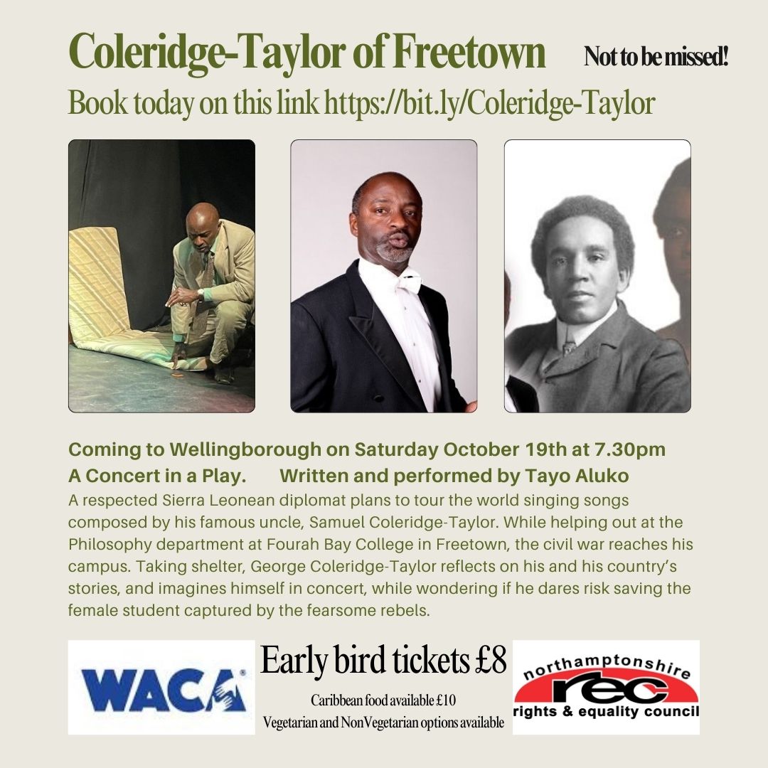 NREC - Northamptonshire Rights & Equality Council (@northantsrec) on Twitter photo Not to be missed #BlackHistoryMonth event in #Northants. A concert in a play on Sat, Oct 19 “Coleridge-Taylor of Freetown”.
Book your Caribbean meal for £10 & your early bird ticket for £8. Food at 6pm the show at 7.30 bit.ly/Coleridge-Tayl… <a href="/WboroWACA/">WACA Centre</a> <a href="/wellyorg/">Wellingborough Organisations</a> <a href="/InspirationFM/">Inspiration FM 107.8</a> Not to be missed #BlackHistoryMonth event in #Northants. A concert in a play on Sat, Oct 19 “Coleridge-Taylor of Freetown”.
Book your Caribbean meal for £10 & your early bird ticket for £8. Food at 6pm the show at 7.30 bit.ly/Coleridge-Tayl… <a href="/WboroWACA/">WACA Centre</a> <a href="/wellyorg/">Wellingborough Organisations</a> <a href="/InspirationFM/">Inspiration FM 107.8</a>