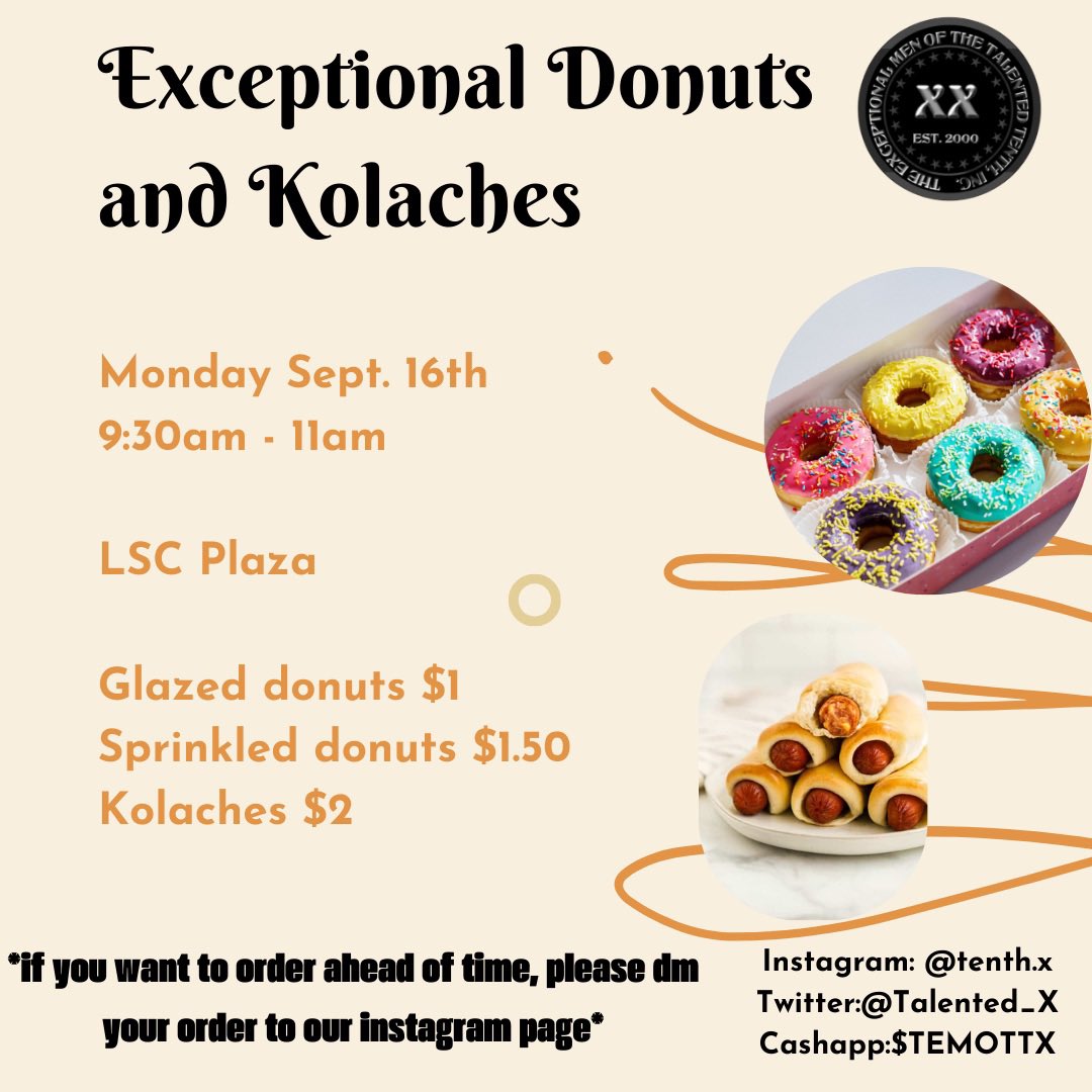 “Catch us on the yard this upcoming Monday for some Fresh &amp; Exceptional Donuts with Kolaches! DM us to pre-order and secure yours!

- Monday September 16th
- 9:30 AM - 11:00 AM
- LSC Plaza”