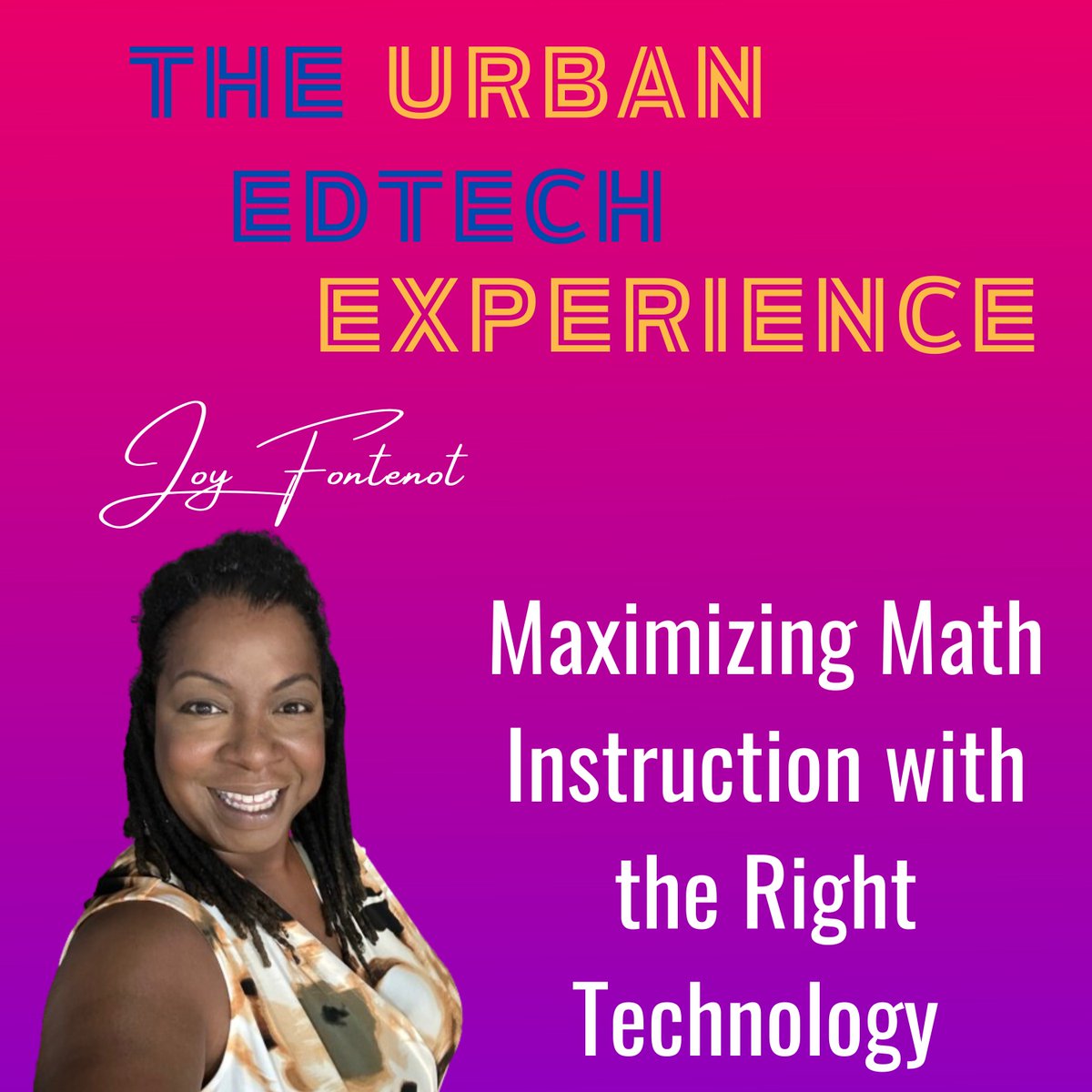ed_techconsult's tweet image. #TheUrbanEdTechExperience podcast #Episode4! We are excited to have Math Specialist @joyfont2519! Stay tuned for more details! #MathInstruction #TheRightTechTools #DataThatMatters #IXL #SchoolCity #Schoology