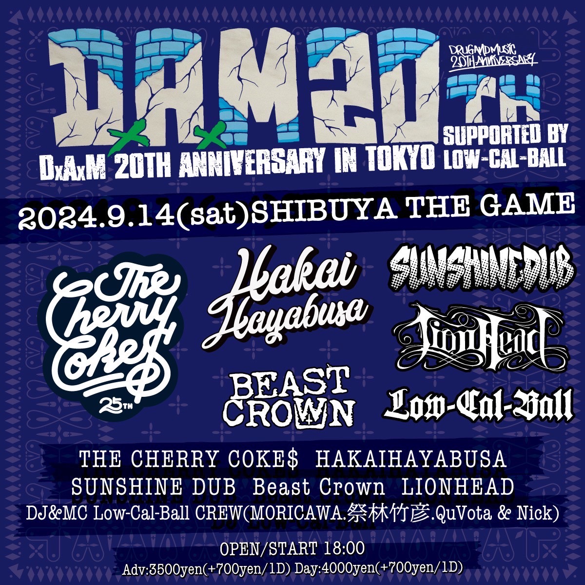 SHIBUYATHEGAME's tweet photo. 【🗓本日開催!!🗓】
09.14(SAT)
"DxAxM(@DxAxM) 20th Anniversary in TOKYO"
⏰OPEN/START18:00
🎫当日券あり

<ACT>
THE CHERRY COKE$
HAKAIHAYABUSA
SUNSHINE DUB
Beast Crown
LIONHEAD

<DJ&amp;MC>
Low-Cal-Ball CREW
(MORICAWA.祭林竹彦.QuVota &amp; Nick)

ご来場お待ちしております🔥🍻

#DxAxM https://t.co/fFjDq33x7g